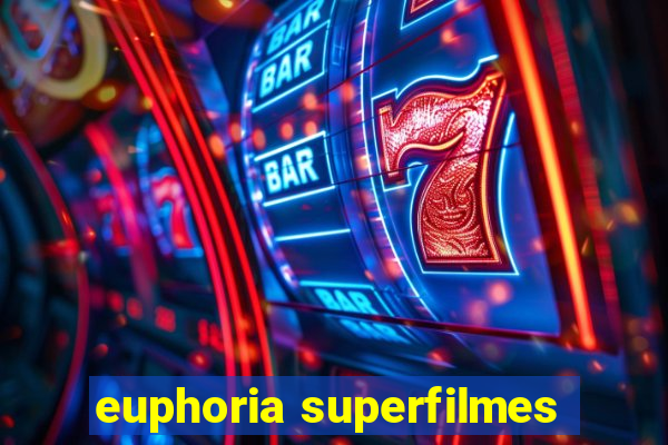 euphoria superfilmes